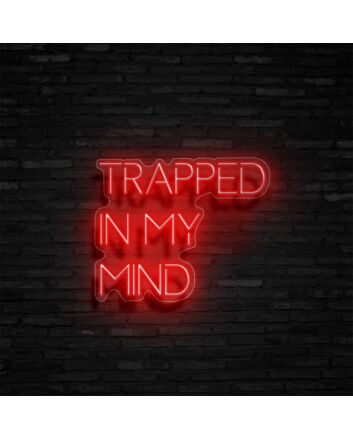 Trapped In My Mind Neon Sign