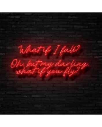 What If I Fall Neon Sign