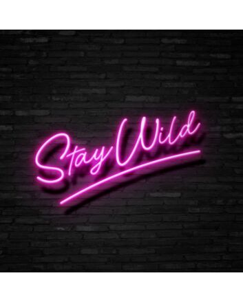 Stay Wild Neon Sign