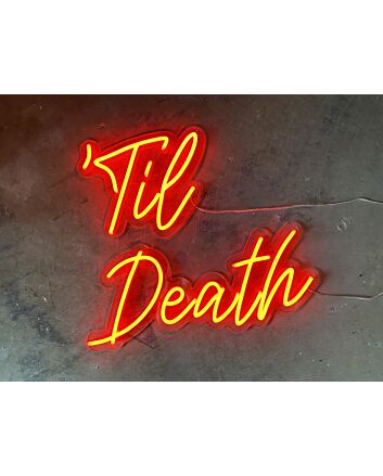 Til Death Neon Sign