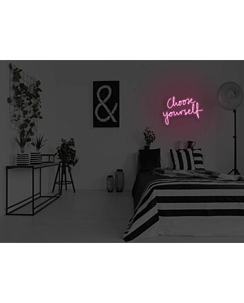 Choose Yourself Neon Sign