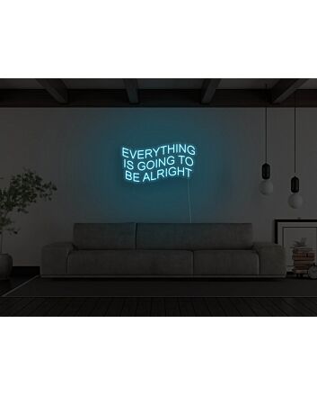 Everything Is Going To Be Alright Neon Sign