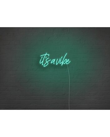 Its A Vibe Neon Sign