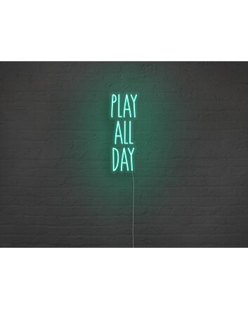 Play All Day Neon Sign