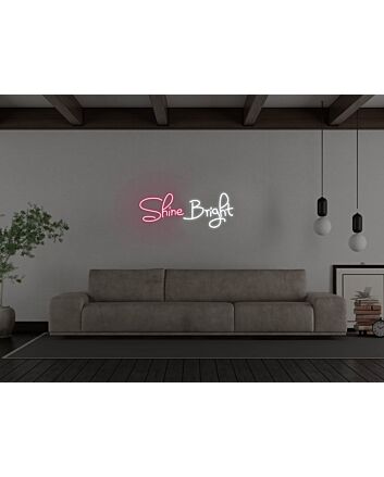 Shine Bright Neon Sign