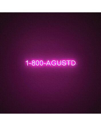 1 800 Agustd Neon Sign