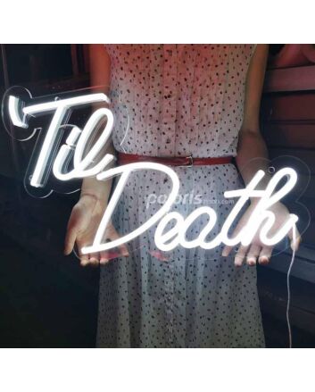 Til Death Neon Sign