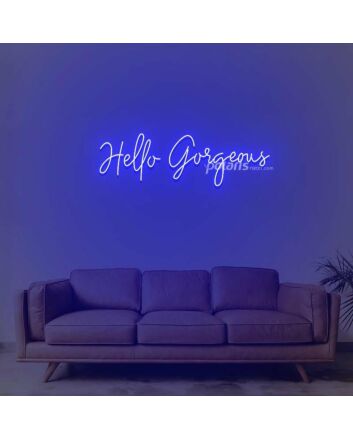 Hello Gorgeous 2 Neon Sign