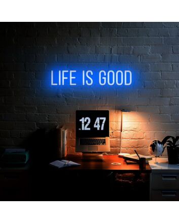 Life Is Good Neon Sign