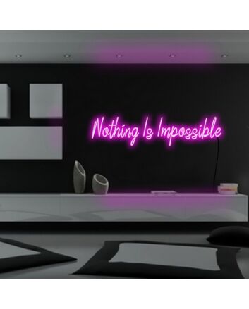 Nothing Is Impossible Neon Sign