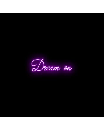 Dream On Neon Sign