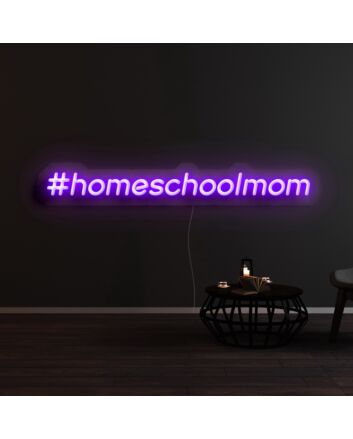 Homeschoolmom Neon Sign