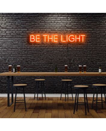 Be The Light Neon Sign