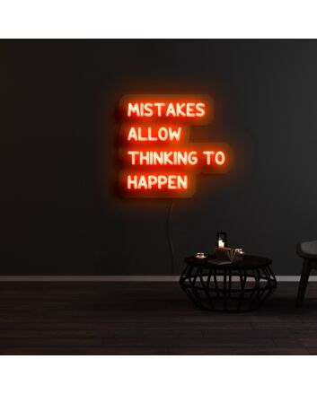 Mistakes Allow Thinking To Happen Neon Sign