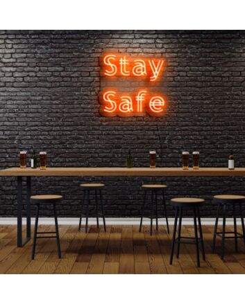 Stay Safe Neon Sign