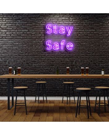Stay Safe Neon Sign