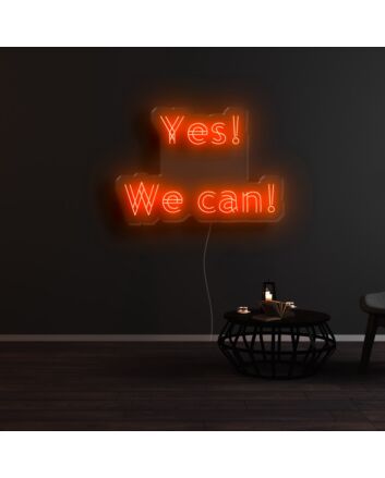 Yes We Can Neon Sign