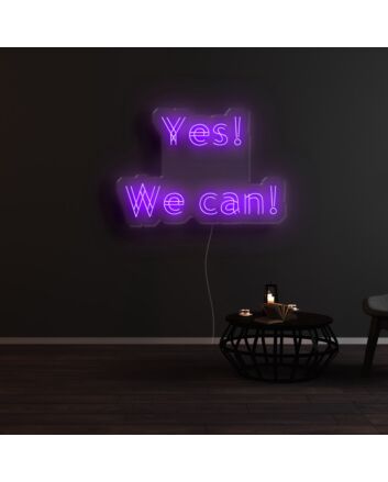 Yes We Can Neon Sign