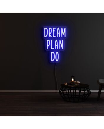 Dream Plan Do Neon Sign