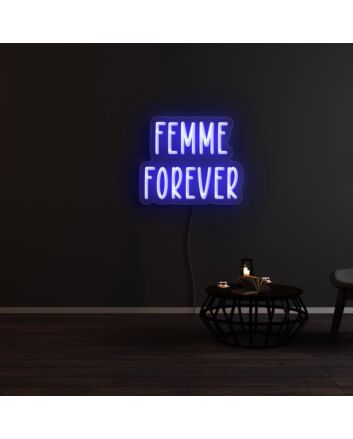 Femme Forever Neon Sign