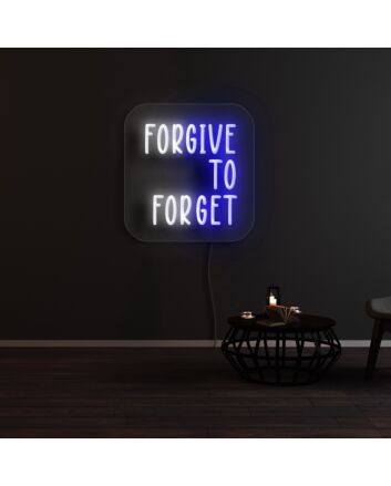 Forgive To Forget Neon Sign