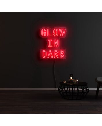 Glow In Dark Neon Sign