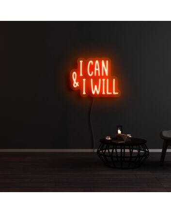 I can and I will Neon Sign
