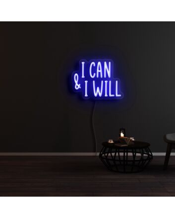 I can and I will Neon Sign