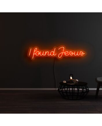 I Found Jesus Neon Sign
