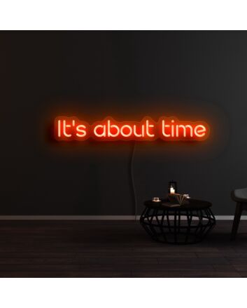 Its About Time1 Neon Sign