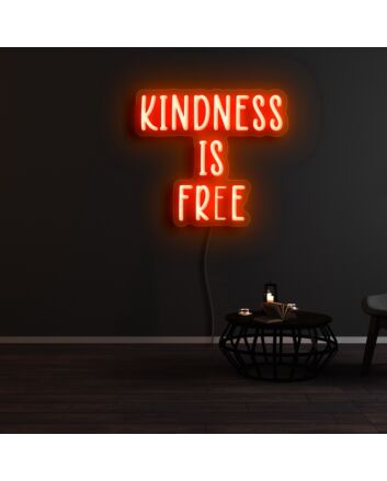 Kindness Is Free Neon Sign