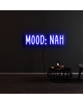 Mood Nah Neon Sign