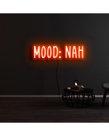 Mood Nah Neon Sign