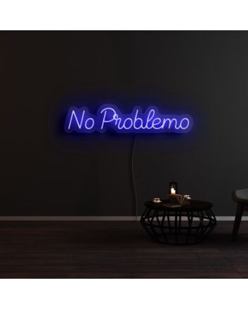 No Problemo Neon Sign