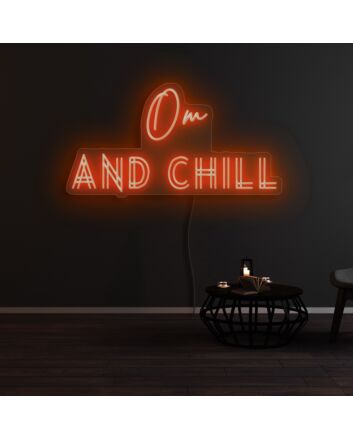 Om And Chill Neon Sign