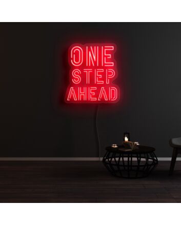 One Step Ahead Neon Sign
