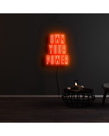 Own Your Power Neon Sign