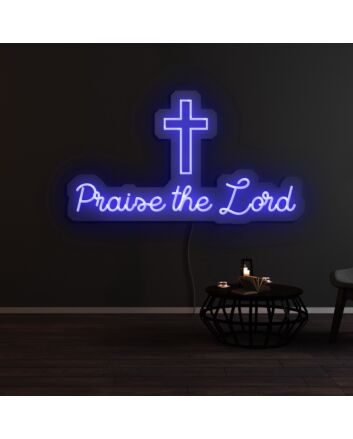 Praise The Lord Neon Sign