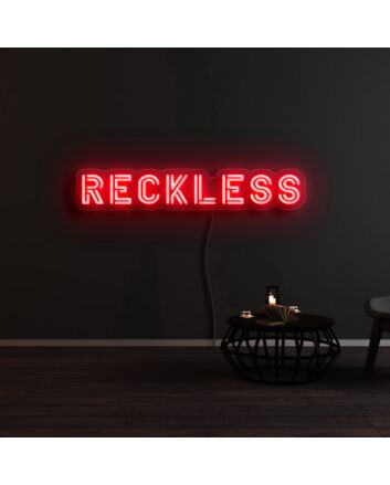 Reckless Neon Sign