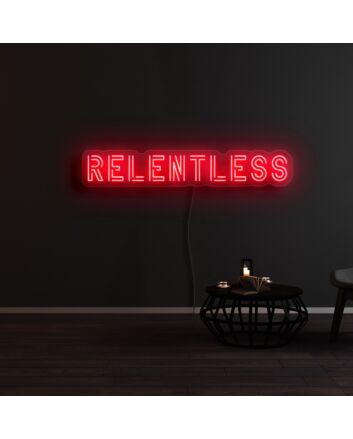 Relentless Neon Sign