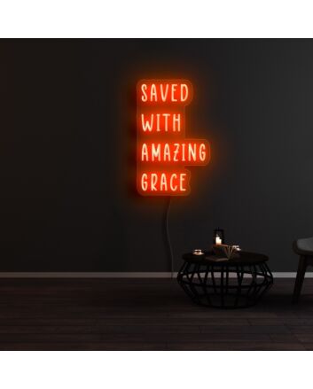 Saved With Amazing Grace Neon Sign