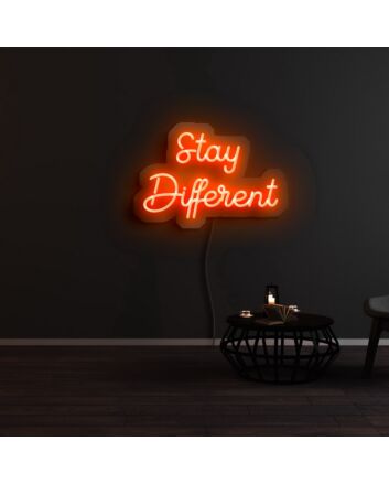 Stay Different Neon Sign