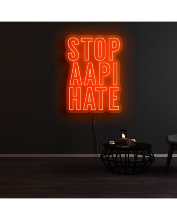 Stop Aapi Hate Neon Sign