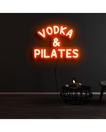 Vodka And Pilates Neon Sign