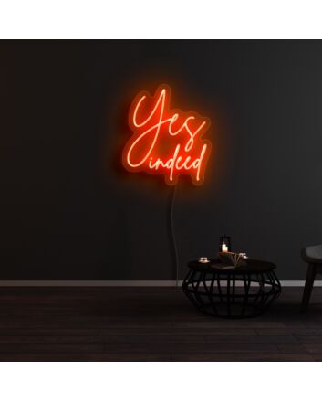 Yes Indeed Neon Sign