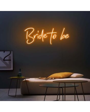 Bride To Be Neon Sign