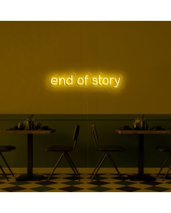 End Of Story Neon Sign