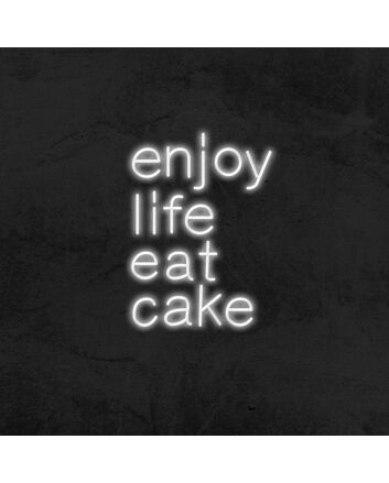 Enjoy Life Eat Cake Neon Sign