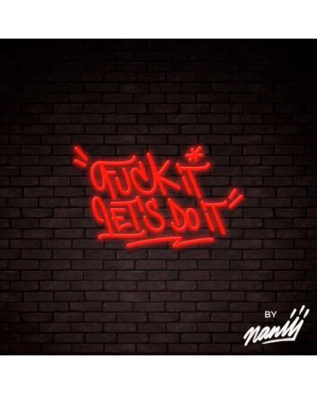 Fck It Lets Do It Lettering Neon Sign