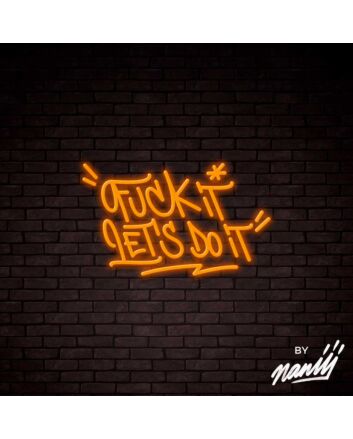 Fck It Lets Do It Lettering Neon Sign